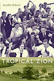 9780822343899-0822343894-Tropical Zion: General Trujillo, FDR, and the Jews of Sosúa (American Encounters/Global Interactions)