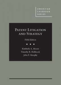 9781683285489-1683285484-Patent Litigation and Strategy (American Casebook Series)