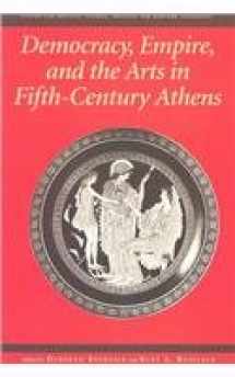 9780674012585-0674012585-Democracy, Empire, and the Arts in Fifth-Century Athens