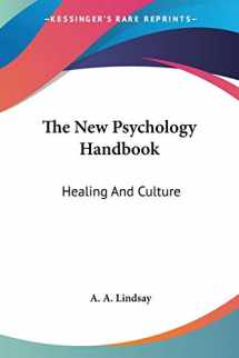 9781425489595-1425489591-The New Psychology Handbook: Healing And Culture