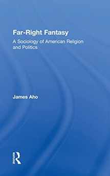 9781138962415-1138962414-Far-Right Fantasy: A Sociology of American Religion and Politics