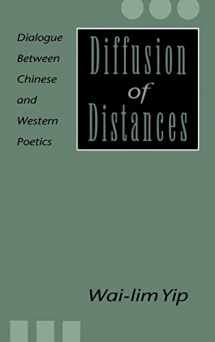 9780520077362-0520077369-Diffusion of Distances: Dialogues Between Chinese and Western Poetics