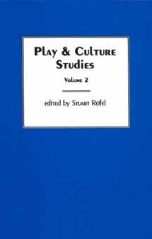 9781567504224-1567504221-Play & Culture Studies, Volume 2: Play Contexts Revisited