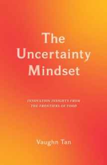 9780231196895-023119689X-The Uncertainty Mindset: Innovation Insights from the Frontiers of Food
