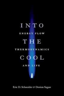 9780226739373-0226739376-Into the Cool: Energy Flow, Thermodynamics, and Life