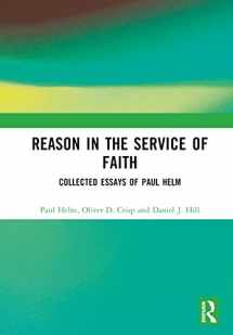 9780754662198-0754662195-Reason in the Service of Faith: Collected Essays of Paul Helm