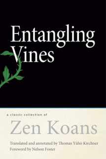 9781614296157-1614296154-Entangling Vines: A Classic Collection of Zen Koans