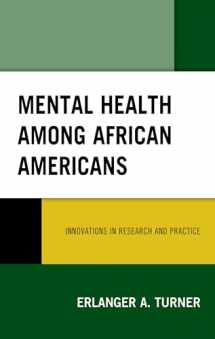 9781498565776-1498565778-Mental Health among African Americans: Innovations in Research and Practice