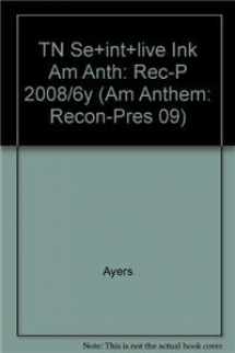 9780030995866-0030995868-American Anthem, Grades 9-12 Student Edition and Interactive Online With Live Ink 6 Year: Holt American Anthem Tennessee (Am Anthem: Recon-pres 09)