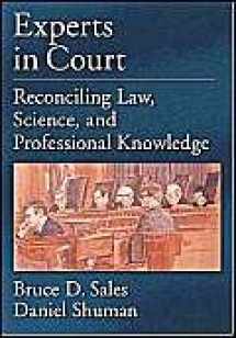 9781591472469-1591472466-Experts in Court: Reconciling Law, Science, and Professional Knowledge (Law and Public Policy: Psychology and the Social Sciences)