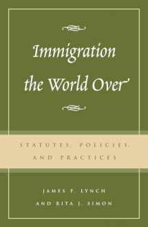 9780742518780-0742518787-Immigration the World Over: Statutes, Policies, and Practices