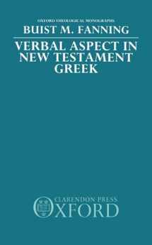 9780198267294-0198267290-Verbal Aspect in New Testament Greek (Oxford Theology and Religion Monographs)