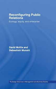 9780415394086-0415394082-Reconfiguring Public Relations: Ecology, Equity and Enterprise (Routledge Advances in Management and Business Studies)