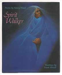 9780385309271-0385309279-Spirit Walker: Poems by Nancy Wood