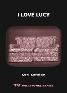 9780814332610-0814332617-I Love Lucy (TV Milestones)