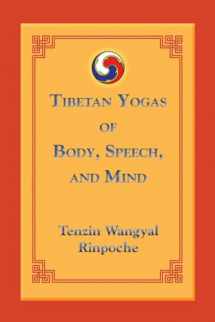 9781559393805-1559393807-Tibetan Yogas of Body, Speech, and Mind