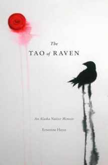 9780295745725-029574572X-The Tao of Raven: An Alaska Native Memoir
