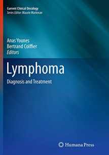 9781493963171-1493963171-Lymphoma: Diagnosis and Treatment (Current Clinical Oncology, 43)