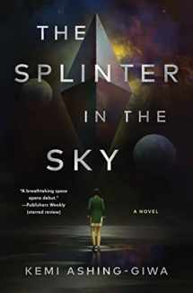 9781668008478-1668008475-The Splinter in the Sky