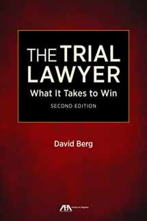 9781641051101-1641051108-The Trial Lawyer: What It Takes to Win, Second Edition