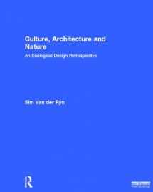9780415839662-0415839661-Culture, Architecture and Nature: An Ecological Design Retrospective