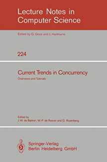 9783540164883-354016488X-Current Trends in Concurrency: Overviews and Tutorials (Lecture Notes in Computer Science, 224)