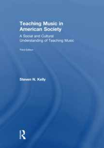 9781138495739-1138495735-Teaching Music in American Society: A Social and Cultural Understanding of Teaching Music