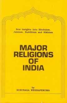 9788120814257-8120814258-Major Religions of India: New Insight into Hinduism, Jainism, Buddhism, Sikhism