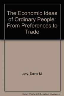 9780415067706-0415067707-The Economic Ideas of Ordinary People: From Preferences to Trade