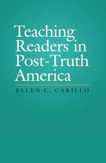 9781607327905-1607327902-Teaching Readers in Post-Truth America