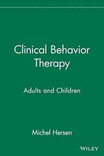 9780471392583-0471392588-Clinical Behavior Therapy: Adults and Children