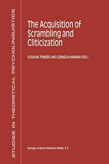 9780792362494-0792362497-The Acquisition of Scrambling and Cliticization (Studies in Theoretical Psycholinguistics, 26)