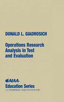 9781563471124-1563471124-Operations Research Analysis in Test and Evaluation (AIAA Education)