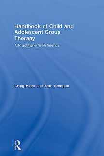 9781138954571-1138954578-Handbook of Child and Adolescent Group Therapy: A Practitioner’s Reference