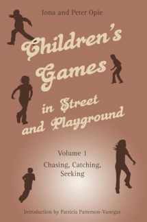 9780863156663-0863156665-Children's Games in Street and Playground: Chasing, Catching, Seeking