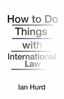 9780691170114-0691170118-How to Do Things with International Law