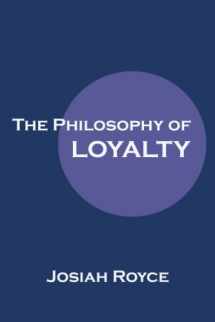 9781985098527-1985098520-The Philosophy of Loyalty