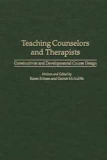 9780897897952-0897897951-Teaching Counselors and Therapists: Constructivist and Developmental Course Design