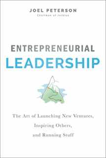 9781400216758-1400216753-Entrepreneurial Leadership: The Art of Launching New Ventures, Inspiring Others, and Running Stuff