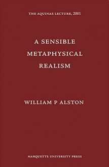 9780874621686-0874621682-A Sensible Metaphysical Realism (Aquinas Lecture)