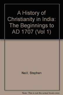9780521243513-0521243513-A History of Christianity in India: The Beginnings to AD 1707