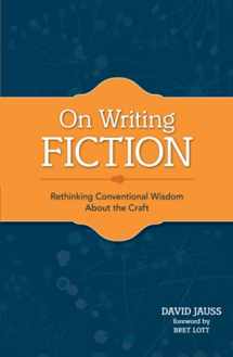 9781599632629-1599632624-On Writing Fiction: Rethinking conventional wisdom about the craft