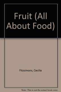 9780382395925-0382395921-Fruit (All About Food)