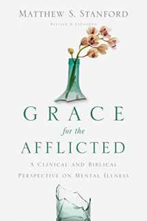 9780830845071-0830845070-Grace for the Afflicted: A Clinical and Biblical Perspective on Mental Illness