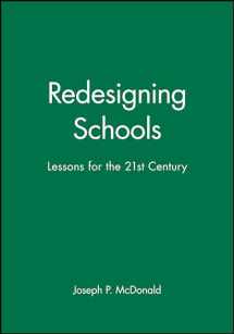 9780787903213-0787903213-Redesigning Schools: Lessons for the 21st Century (Jossey-Bass Education)