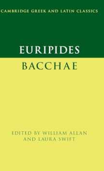 9781108844550-1108844553-Euripides: Bacchae (Cambridge Greek and Latin Classics)