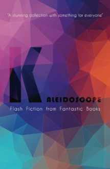 9781914060472-1914060474-Kaleidoscope: Flash Fiction Anthology