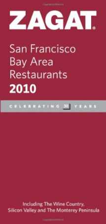 9781604781748-1604781742-Zagat 2010 San Francisco Bay Area Restaurants