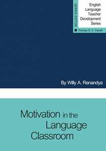 9781942223375-1942223374-Motivation in the Language Classroom (English Language Teacher Development)