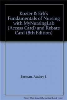 9780132499729-013249972X-Kozier & Erb's Fundamentals of Nursing with Mynursinglab (Access Card) and Rebate Card